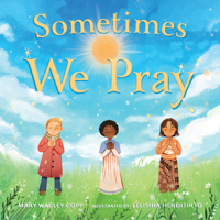 Sometimes We Pray 1623546419 Book Cover