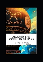 Around the World in Eighty Days Illustrated B08JF5KQJL Book Cover