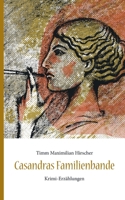 Casandras Familienbande: Krimi-Erzählungen 3755724235 Book Cover