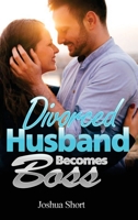 Divorced Husband Becomes Boss 1804344389 Book Cover