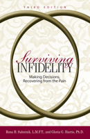 Surviving Infidelity: Making Decisions, Recovering from the Pain 1593374801 Book Cover