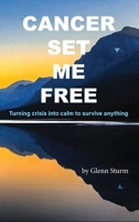 Cancer Set Me Free 1945674628 Book Cover