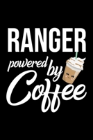 Ranger Powered by Coffee: Christmas Gift for Ranger Funny Ranger Journal Best 2019 Christmas Present Lined Journal 6x9inch 120 pages 1702471381 Book Cover