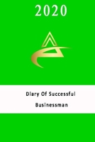 2020 Planner, Weekly, Monthly and Year Planner with Pen Loop: to Achieve Your Goals and Improve Productivity, Thick Paper. Diary Of Successful Businessman 165257543X Book Cover