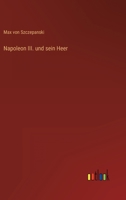 Napoleon III. Und Sein Heer 3863826523 Book Cover