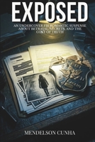 Exposed: An Undercover FBI Romantic Suspense About Betrayal, Secrets, and the Cost of Truth (The Compromised Agent Protocol Book 2) B0GS4X8N9H Book Cover