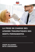 La Prise En Charge Des Lésions Traumatiques Des Dents Permanentes 6209350542 Book Cover