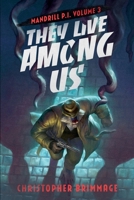 MANDRILL P.I. Volume 3: They Live Among Us B0GYNNXH2X Book Cover