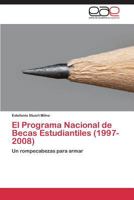 El Programa Nacional de Becas Estudiantiles (1997-2008) 3848466244 Book Cover