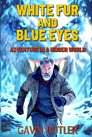 White Fur and Blue Eyes B0FLDQS8DQ Book Cover