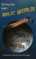 Relic Worlds: Pick Your Path 3 - The Cosmic Orb 1481206222 Book Cover