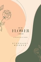 Dear Flower Child B09WCBYTKM Book Cover