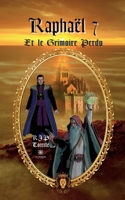 Raphaël 7 Et le Grimoire Perdu B09WQRN6M2 Book Cover