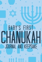 Baby’s First Chanukah Journal And Family Keepsake: Write Down Precious Holiday Memories To Keep And Treasure Forever 1702747093 Book Cover