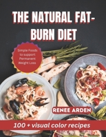 THE NATURAL FAT-BURN DIET: Simple Foods That Boost Metabolism, Crush Cravings, and Support Permanent Weight Loss B0FQ57WBKV Book Cover
