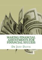 Making Financial Adjustments for Financial Success 1500755206 Book Cover