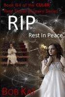 RIP (Rest In Peace), A CUL8R Time Travel Mystery/Romance 1530830214 Book Cover