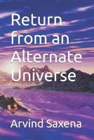 Return from an Alternate Universe B093RS7J45 Book Cover