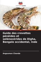 Guide des crevettes pénéides et solénocérides de Digha, Bengale occidental, Inde (French Edition) 6209505554 Book Cover