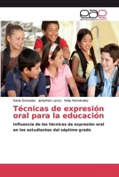 Técnicas de expresión oral para la educación 6200337233 Book Cover
