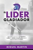 El Lider Gladiador 0692361855 Book Cover