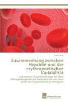 Zusammenhang zwischen Hepcidin und der erythropoetischen Variabilität 3838129954 Book Cover