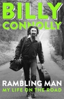 Billy Connolly: Rambling Man: Travels of a lifetime 1399802577 Book Cover