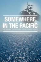 Somewhere in the Pacific: The Misfortunes of an Appalachian Family After War 1770676457 Book Cover