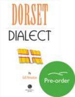 Dorset Dialect 1910551015 Book Cover