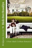 Birds Over Brooklyn (A New Adult Lesbian Romance) 1532904274 Book Cover