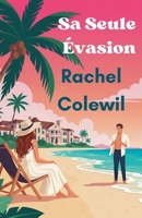 Sa Seule Évasion (French Edition) B0FR7V8LV6 Book Cover