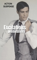 Excitations préméditées (French Edition) B0GG74738Y Book Cover