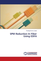 SPM Reduction In Fiber Using EDFA 3659632708 Book Cover