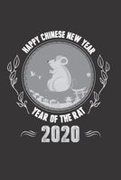 Happy Chinese New Year 2020: Happy Chinese New Year 2020 Notebook | Year Of The Rat Journal | 120 Pages Diary Or Excercise Book, Lovingly Designed | Perfect As A Lucky Charm 1678642487 Book Cover