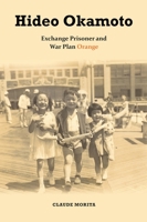 Hideo Okamoto: Exchange Prisoner and War Plan Orange 0824881680 Book Cover