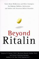 Beyond Ritalin: Facts About Medication and Other Strategies for Helping Children, Adolescents, and Adults with Attention Deficit Disorders 0060977256 Book Cover