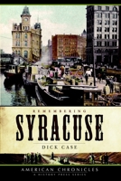 Remembering Syracuse (American Chronicles) 159629583X Book Cover