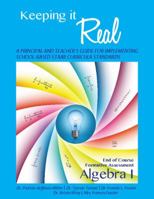 Keeping It Real: Algebra I: A Principal and Teacher's Guide for Implementing School-Based STAAR Curricula Standards 0983491461 Book Cover