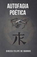 Autofagia Poética (Portuguese Edition) B0F7HRKS3L Book Cover