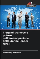 I legami tra voce e potere nell'emancipazione delle donne leader rurali (Italian Edition) 620997807X Book Cover