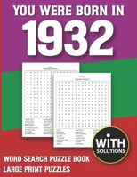 You Were Born In 1932: Word Search Puzzle Book: 1500+ Words Find Game For Adults Seniors And Puzzle Fans with Solutions B093RP19Q3 Book Cover