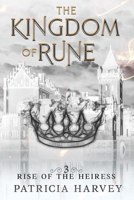 The Kingdom of Rune: Rise of the Heiress B0FQQN5QGW Book Cover