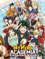 My Hero Academia Coloring Book: Perfect Coloring Book B09928FTKN Book Cover