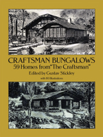 Craftsman Bungalows: 59 Homes from "the Craftsman"
