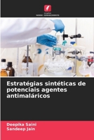 Estratégias sintéticas de potenciais agentes antimaláricos (Portuguese Edition) 6208932572 Book Cover