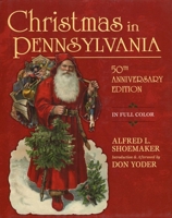 Christmas in Pennsylvania: A Folk-Cultural Study 1493046748 Book Cover