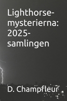 Lighthorse-mysterierna: 2025-samlingen (The Lighthorse Mysteries) (Swedish Edition) B0H4CP7W2M Book Cover