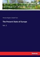 The Present State of Europe: Vol. 3 3337320333 Book Cover