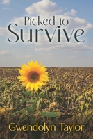 Picked to Survive 195460954X Book Cover