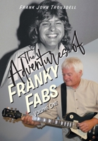 The Adventures Of Franky Fabs: Volume One 103913825X Book Cover